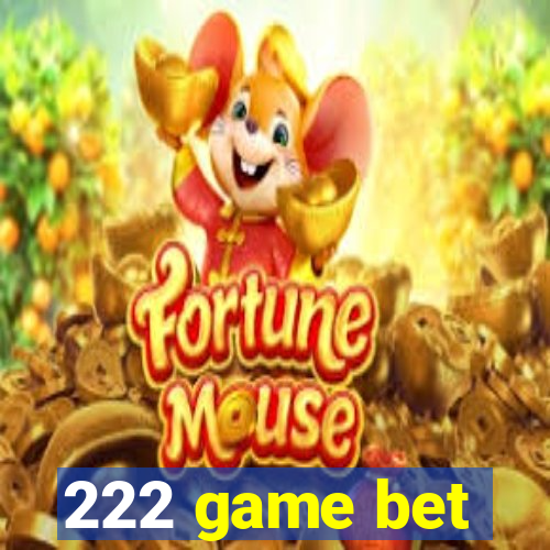 222 game bet